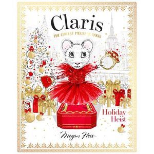 Claris: Holiday Heist: Claris #4 -- Megan Hess
